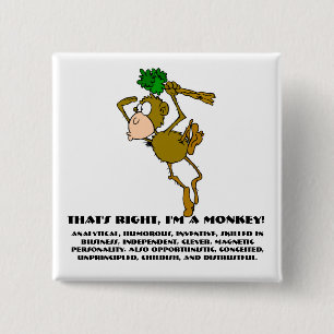 That's right, I'm a monkey 15 Cm Square Badge