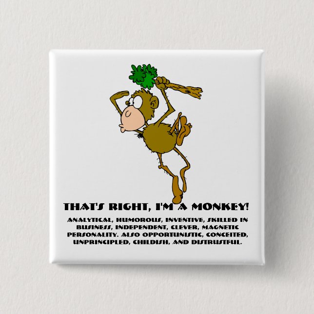That's right, I'm a monkey 15 Cm Square Badge (Front)