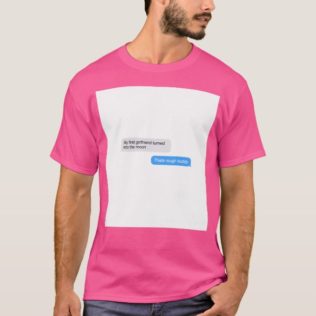 Thats Rough Buddy Quote T-Shirt (Front)