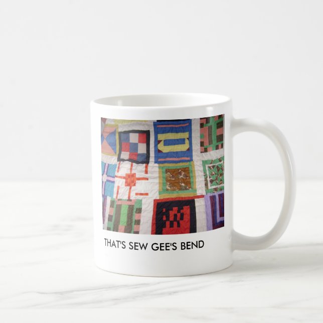 THAT'S SEW GEE'S BEND COFFEE MUG (Right)