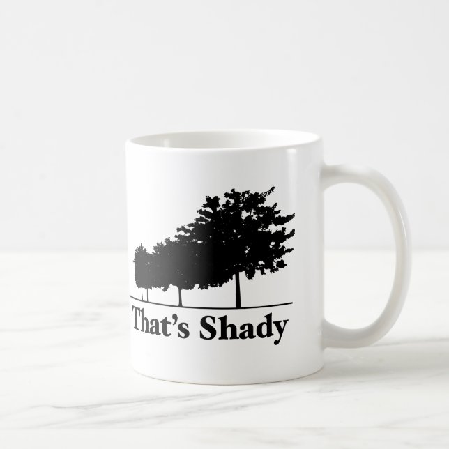 That's Shady Coffee Mug (Right)