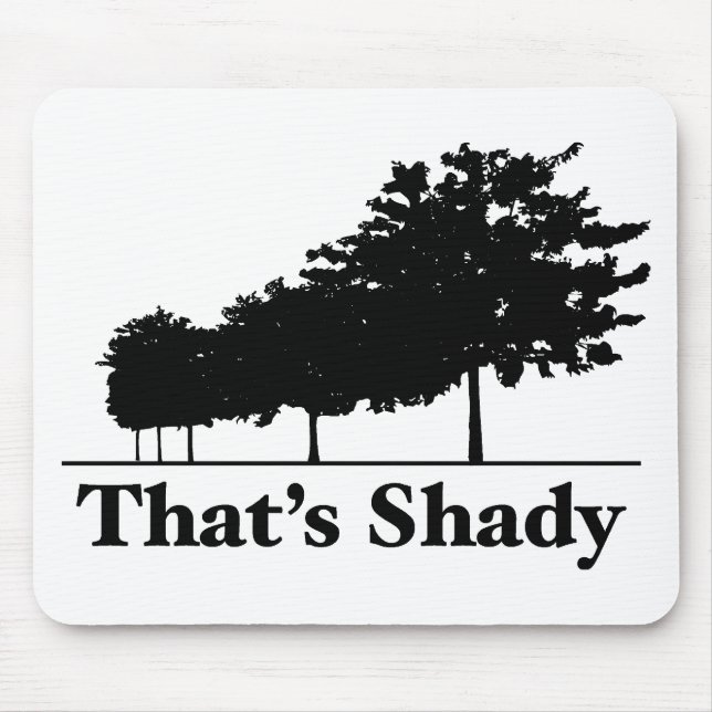 That's Shady Mouse Pad (Front)