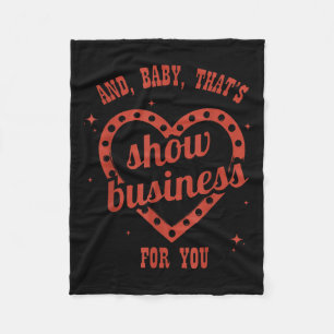 That's Show Business, Sarcastic, Humourous Fleece Blanket