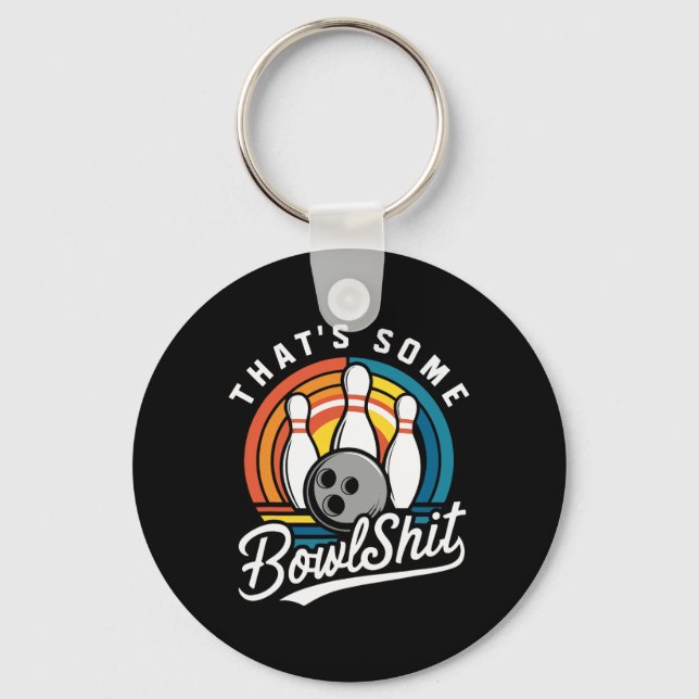 That's Some Bowl Bowling Funny Bowler Bowling Ball Key Ring (Front)