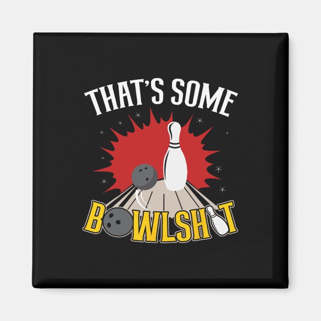 That's Some Bowl Funny Bowling Ball Pins Bowler Co Magnet (Front)