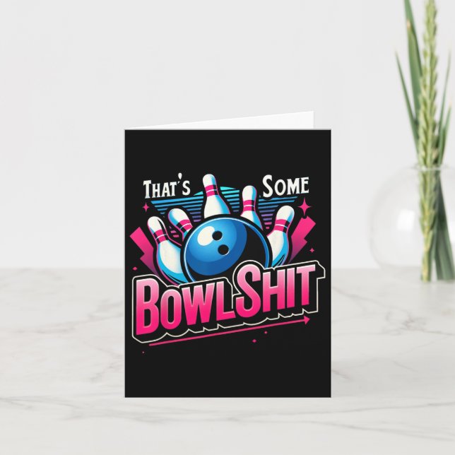 That's Some Bowl Funny Bowling Lover Bowler Saying Card (Front)