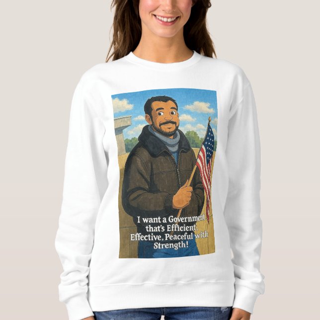 That's The America I Want! Sweatshirt (Front)