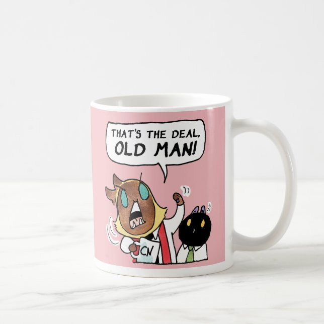 That's the deal, old mug! coffee mug (Right)