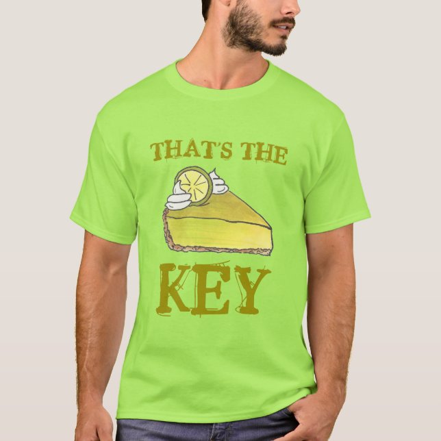 THAT'S THE KEY Green Florida Lime Pie Slice Foodie T-Shirt (Front)