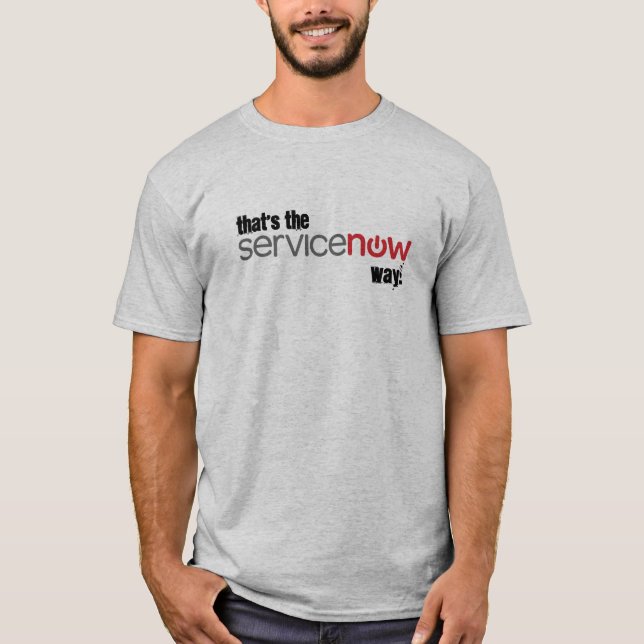 That's the ServiceNow Way T-Shirt (Front)