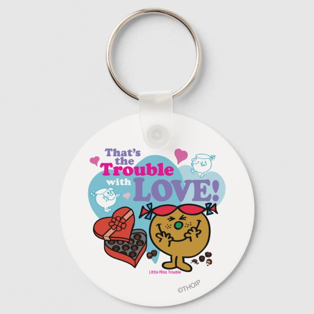 That's the Trouble with Love! Key Ring (Front)