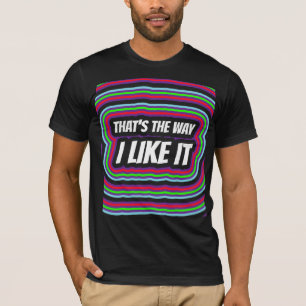THAT'S THE WAY I LIKE IT RETRO 1970S T-SHIRTS
