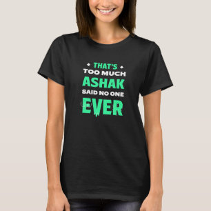 That's Too Much Ashak Funny Afghan Vegetable Dumpl T-Shirt