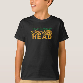 That's what cheesehead - parmesan T-Shirt