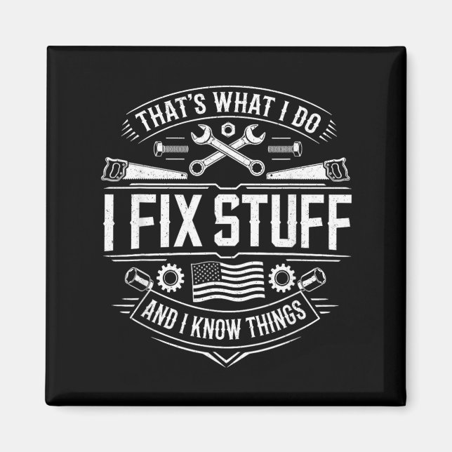 Thats What Do Fix Stuff And Funny Men Dad Artwork Magnet (Front)