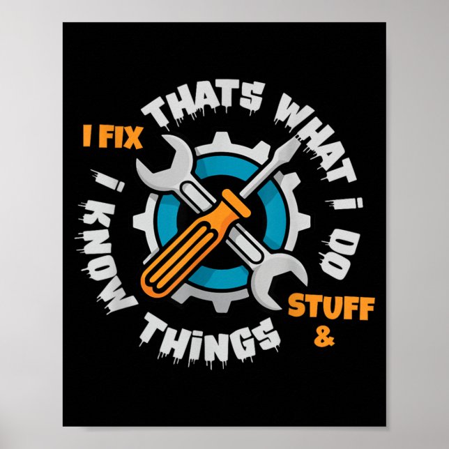 Thats What do Fix Stuff and Know Things Happy Poster (Front)