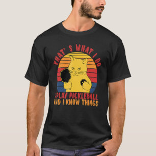 That's What I Do Cat  Paddleball Player Pickleball T-Shirt