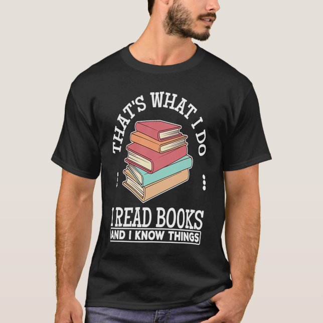 That's what I do for Bookworms T-Shirt (Front)