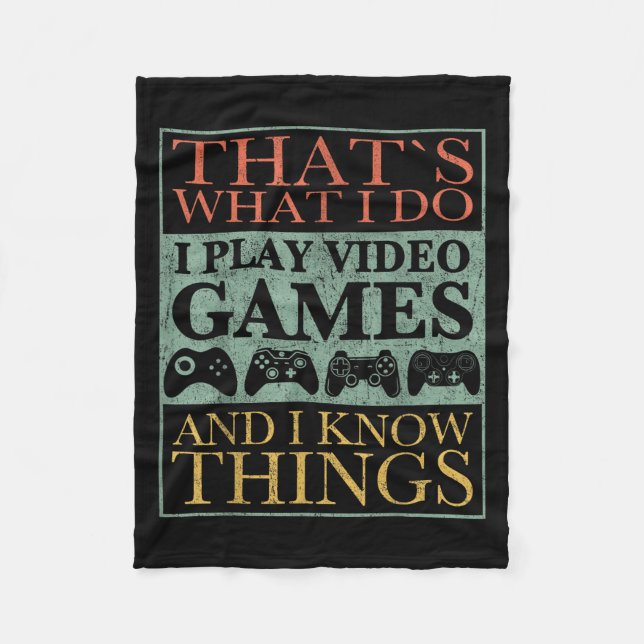 That's What I Do Game Funny Video Games Gift Tee  Fleece Blanket (Front)