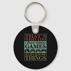 That's What I Do Game Funny Video Games Gift Tee  Key Ring