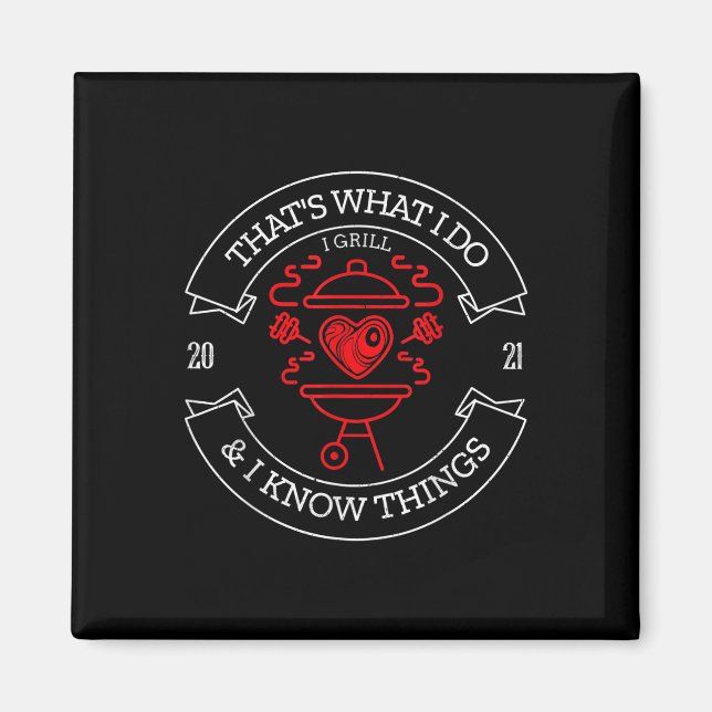 Thats What I Do Grill Bbq Funny Dad Gift Tee  Magnet (Front)