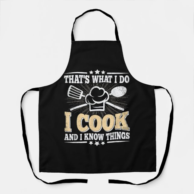 That's What I Do I Cook And I Know Things Funny Co Apron (Front)