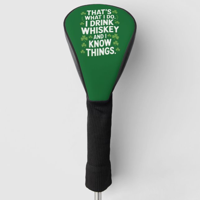That's What I Do I Drink And I Know Things Patrick Golf Head Cover (Front)