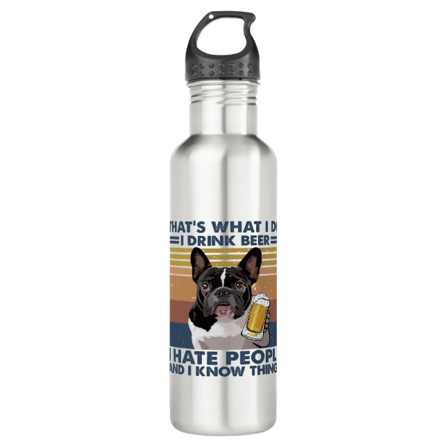 Thats What I Do I Drink Beer Funny French Bulldog 710 Ml Water Bottle (Front)