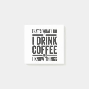 That's What I Do I Drink Coffee Funny Caffeine  Post-it Notes