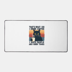That's What I Do I Drink Coffee I Hate People And Desk Mat