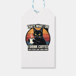 That's What I Do I Drink Coffee I Hate People And Gift Tags