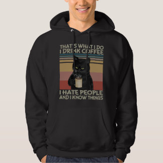 Thats What I do I drink coffee I hate people and I Hoodie