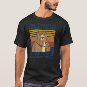 That's What I Do I Drink Coffee Retro Vintage Bea T-Shirt