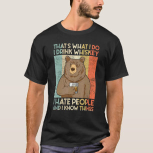 That's What I Do I Drink Malt Whiskey I Hate Peopl T-Shirt