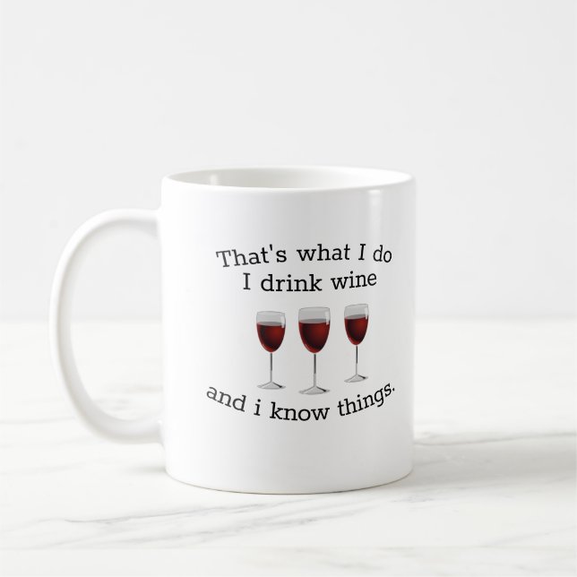 That's what I do I drink wine Coffee Mug (Left)