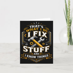 Thats What I Do I Fix Stuff And Fathers Day Card