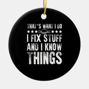 That's What I Do I Fix Stuff Funny Mechanic Ceramic Tree Decoration