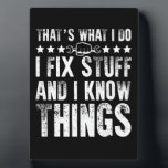That's What I Do I Fix Stuff Funny Mechanic Plaque<br><div class="desc">1</div>