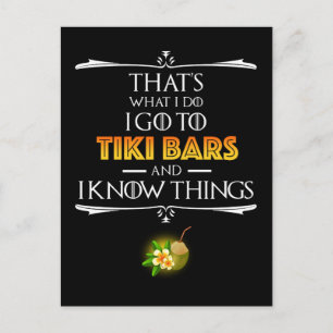 That's What I Do - I Go To Tiki Bars Postcard