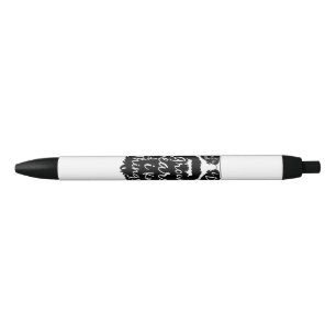 Thats what I do I grow a beard and I know things Black Ink Pen