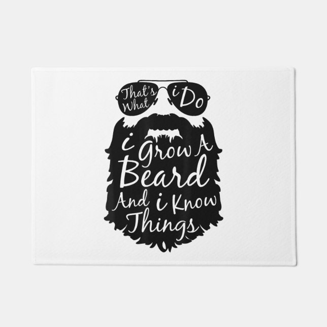 Thats what I do I grow a beard and I know things Doormat (Front)