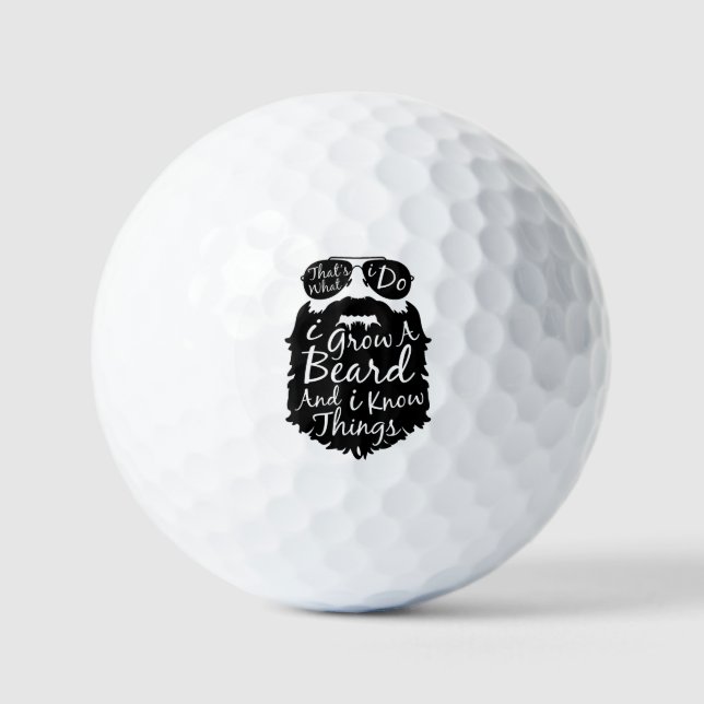 Thats what I do I grow a beard and I know things Golf Balls (Front)