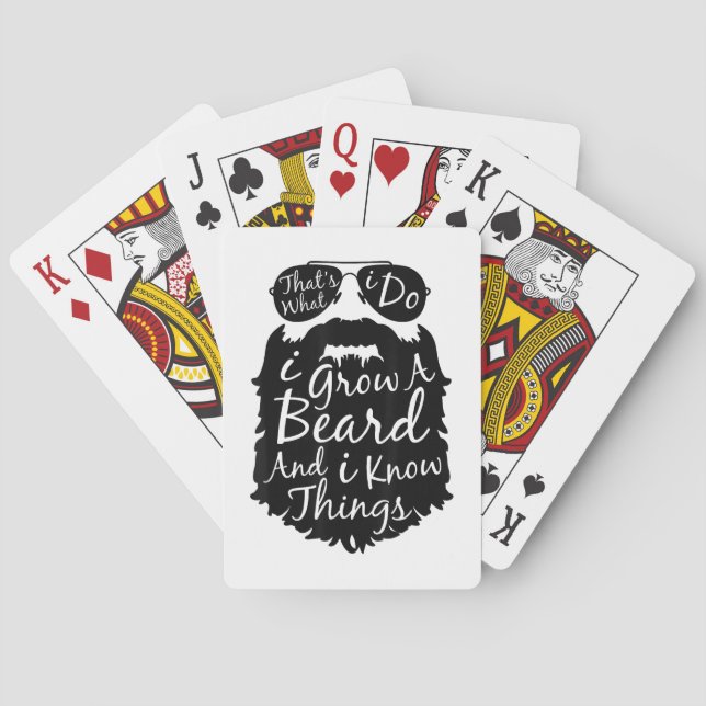 Thats what I do I grow a beard and I know things Playing Cards (Back)