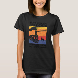 That's What I Do I Pet Cats I Play With Trains Mod T-Shirt