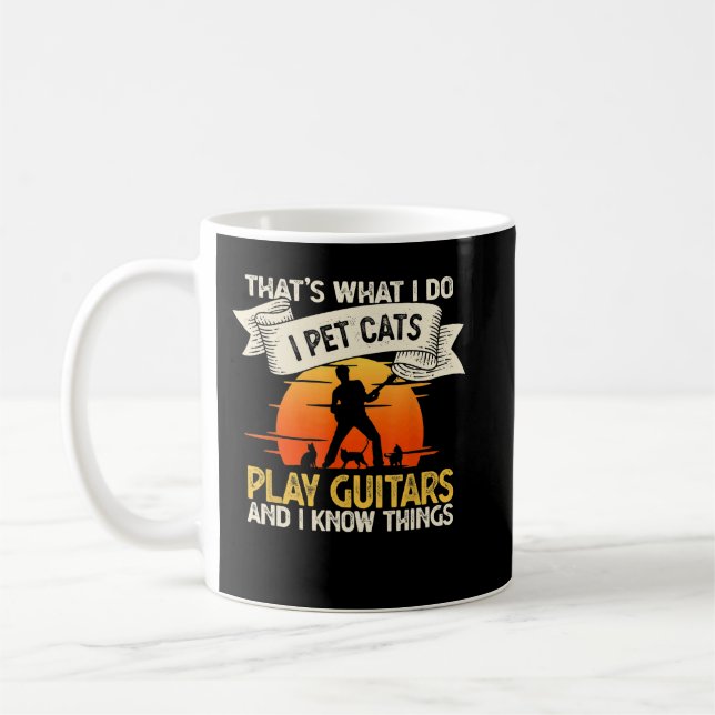 That's What I Do I Pet Cats Play Guitars Coffee Mug (Left)