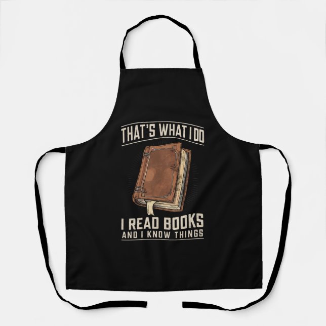 That's What I Do I Read Books And I Know Things Apron (Front)