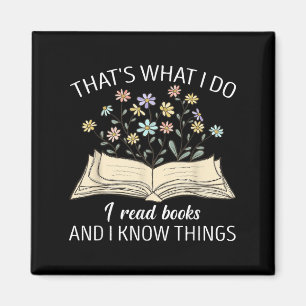 That's What I Do I Read Books And I Know Things Bo Magnet