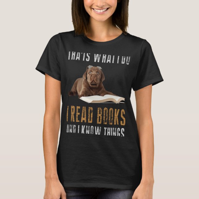 Thats What I Do I Read Books And I Know Things Boo T-Shirt (Front)