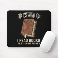 That's What I Do I Read Books And I Know Things