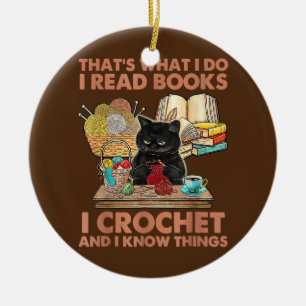 That's What I Do I Read Books Crochet And I Know Ceramic Tree Decoration